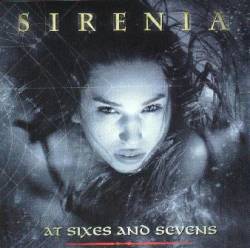 Sirenia : At Sixes and Sevens